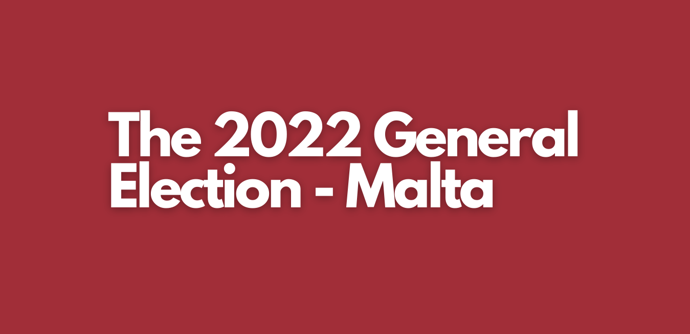 The 2022 General Election - Malta